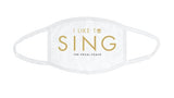 The Vocal Coach Face Mask “I Like To Sing”